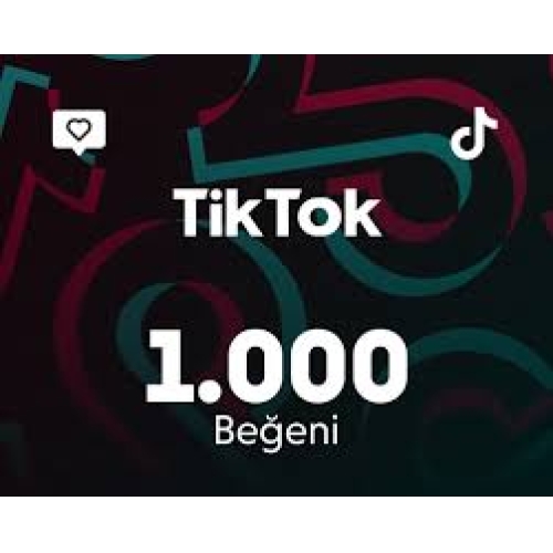  TİKTOK KARIŞIK 1000 BEĞENİ